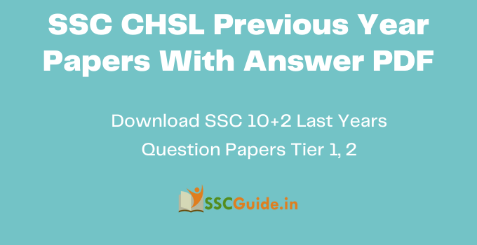 SSC CHSL Previous Year Papers With Answer PDF