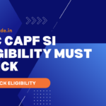 SSC CAPF SI Eligibility MUST CHECK
