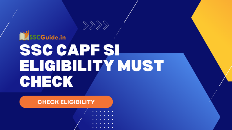 SSC CAPF SI Eligibility MUST CHECK