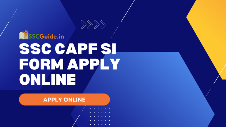 SSC CAPF SI Form APPLY ONLINE