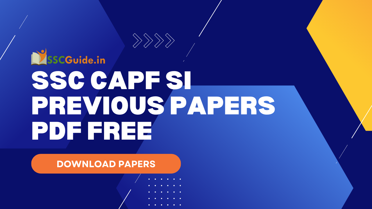 SSC CAPF SI Previous Papers PDF FREE