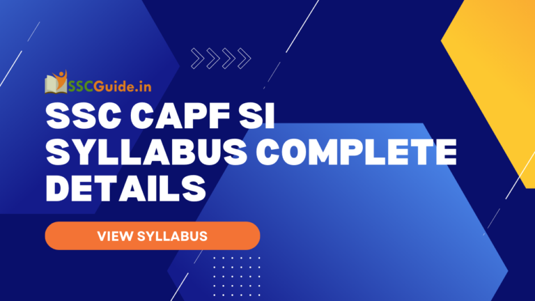 SSC CAPF SI Syllabus COMPLETE DETAILS