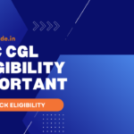 SSC CGL Eligibility IMPORTANT