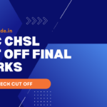 SSC CHSL Cut Off FINAL MARKS