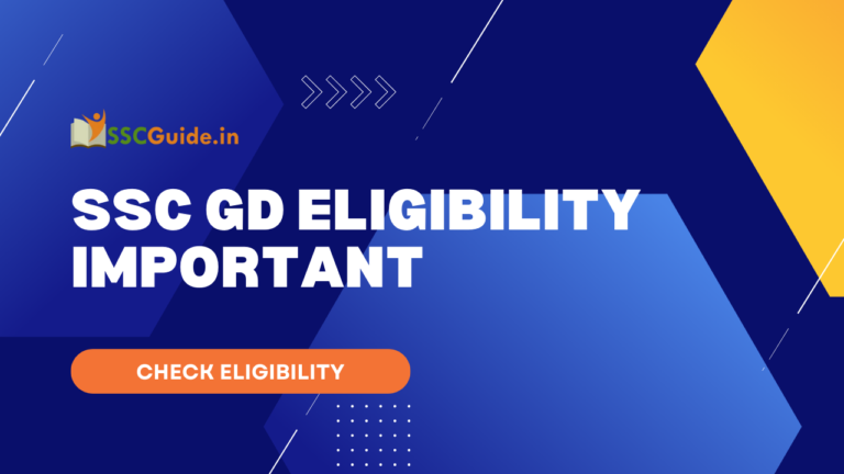 SSC GD Eligibility IMPORTANT