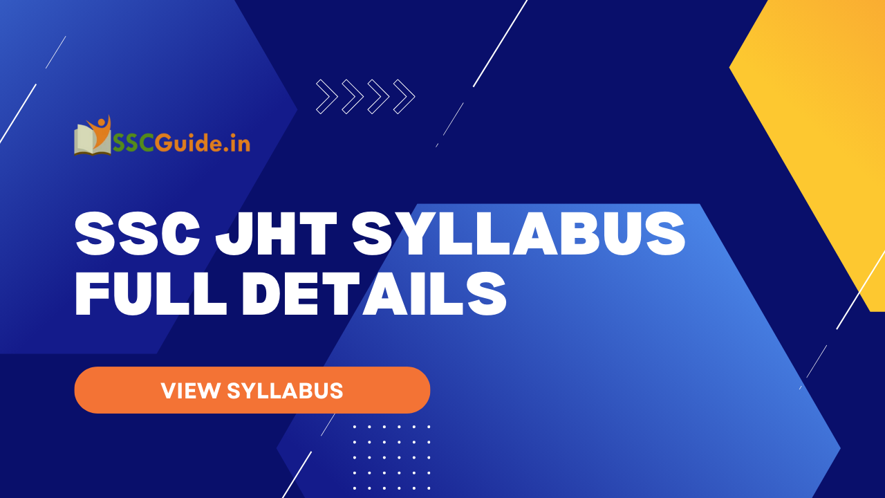 SSC JHT Syllabus FULL DETAILS