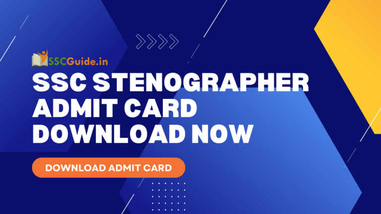 SSC Stenographer Admit Card DOWNLOAD NOW