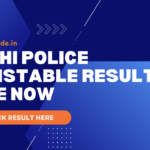 Delhi Police Constable Result LIVE NOW