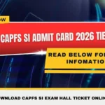 SSC CAPFs SI Admit Card 2026