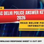 SSC Delhi Police Answer Key 2026