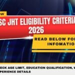 SSC JHT Eligibility Criteria 2026