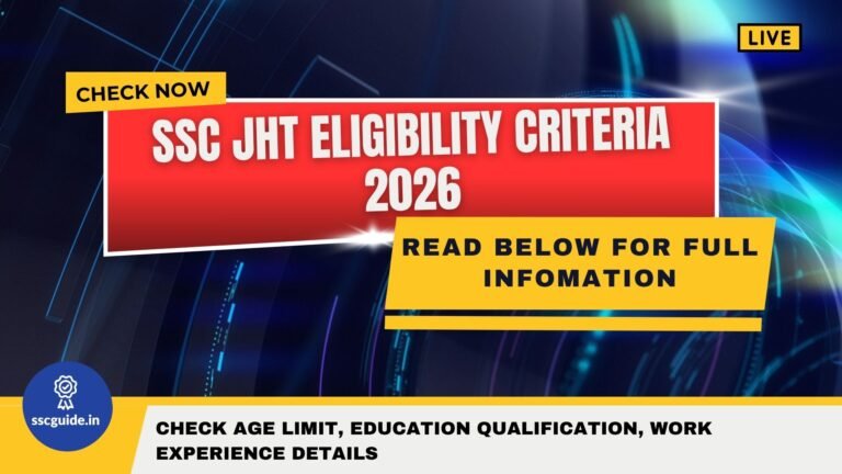SSC JHT Eligibility Criteria 2026