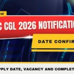 SSC CGL 2026 Notification Date Confirmed