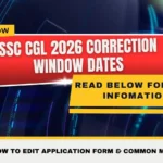 SSC CGL 2026 Correction Window