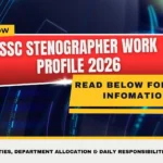 SSC Stenographer Work Profile 2026
