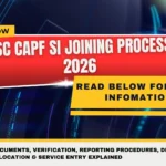 SSC CAPF SI Joining Process 2026