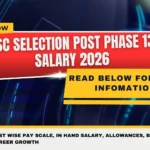 SSC Selection Post Phase 13 Salary 2026